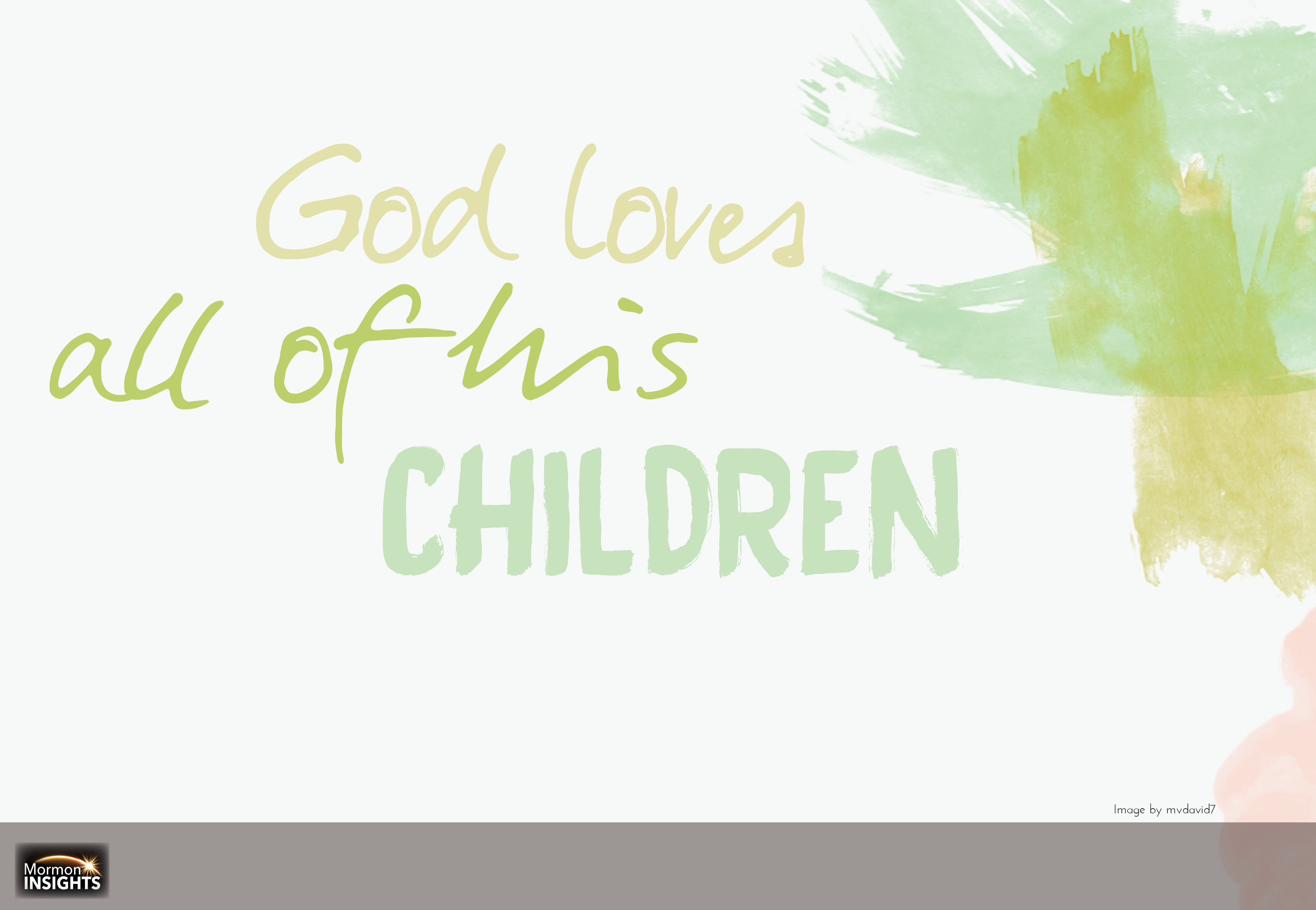 God loves all of his children.