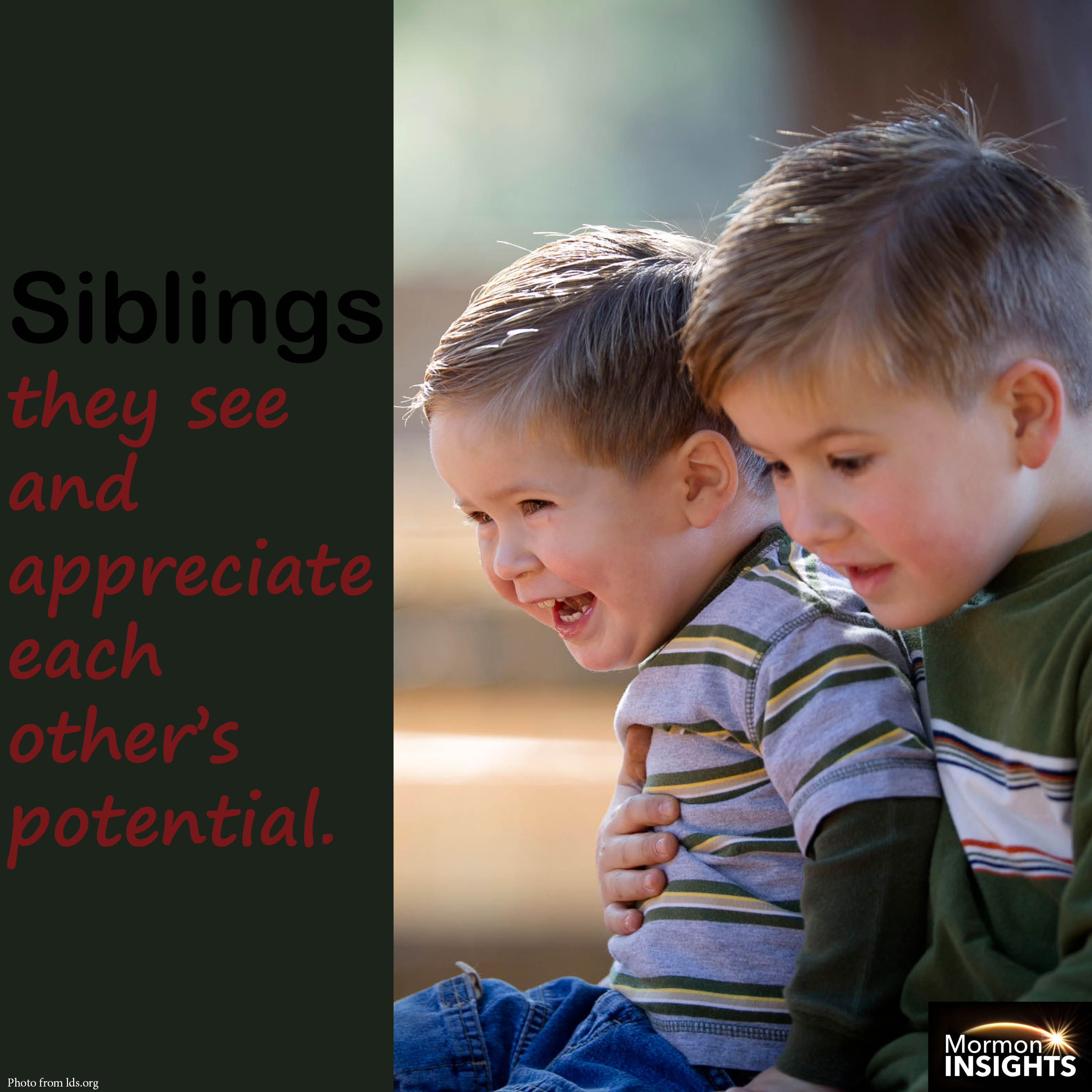 Siblings see each other's potential