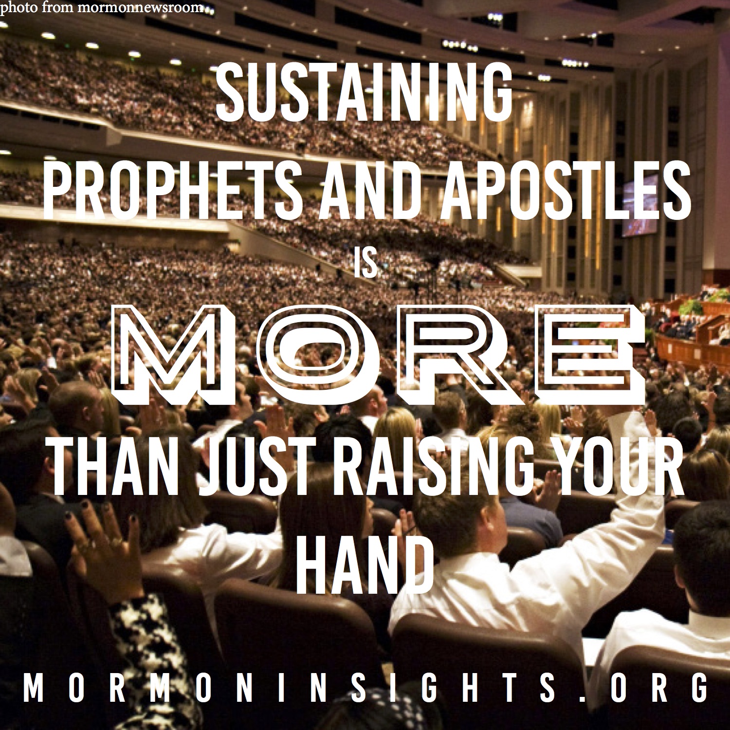Sustaining prophets and apostles is more than just raising your hand