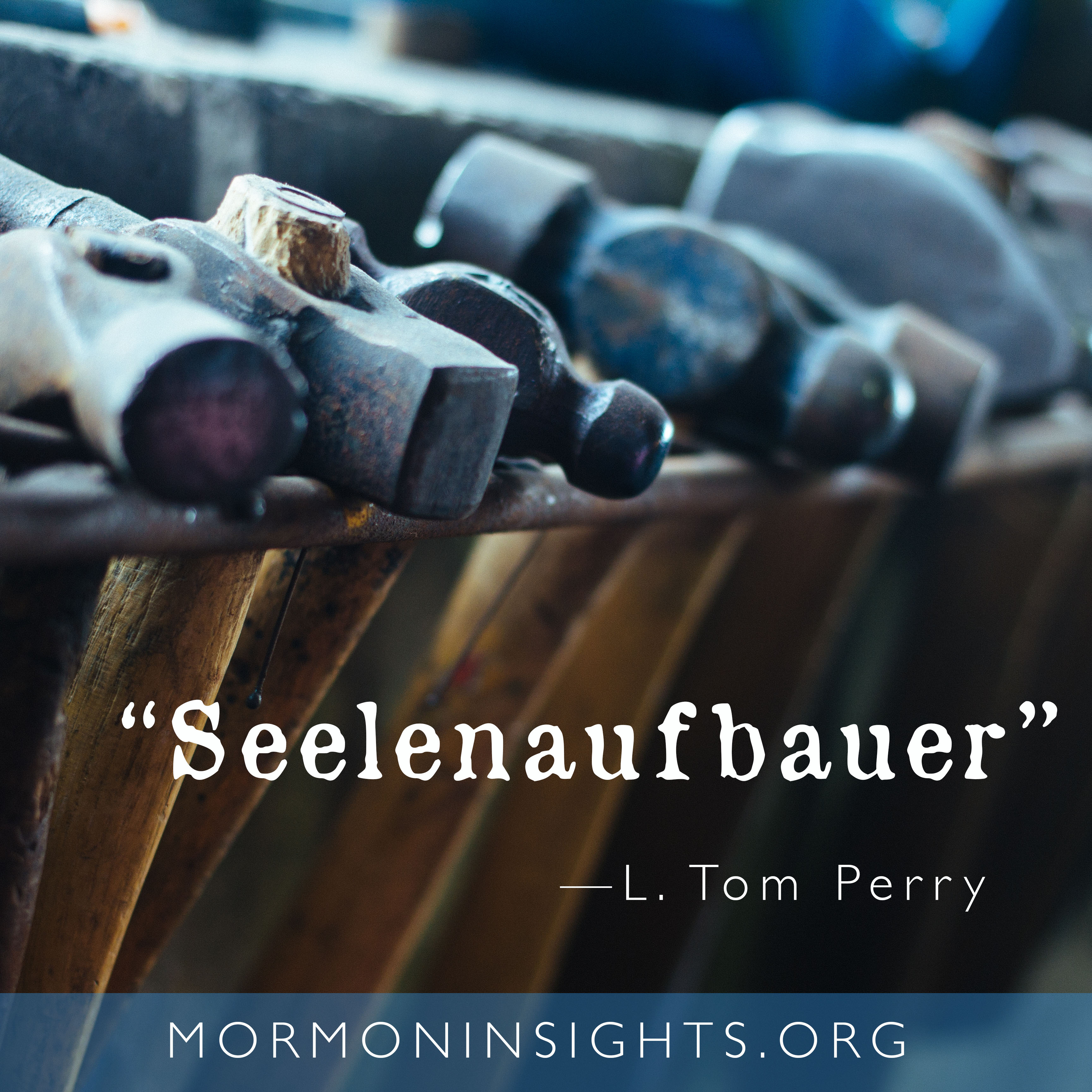 "L. Tom Perry Seelenaufbauer"