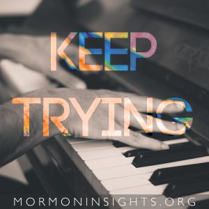 image of someone playing the piano, with the text: Keep trying.
