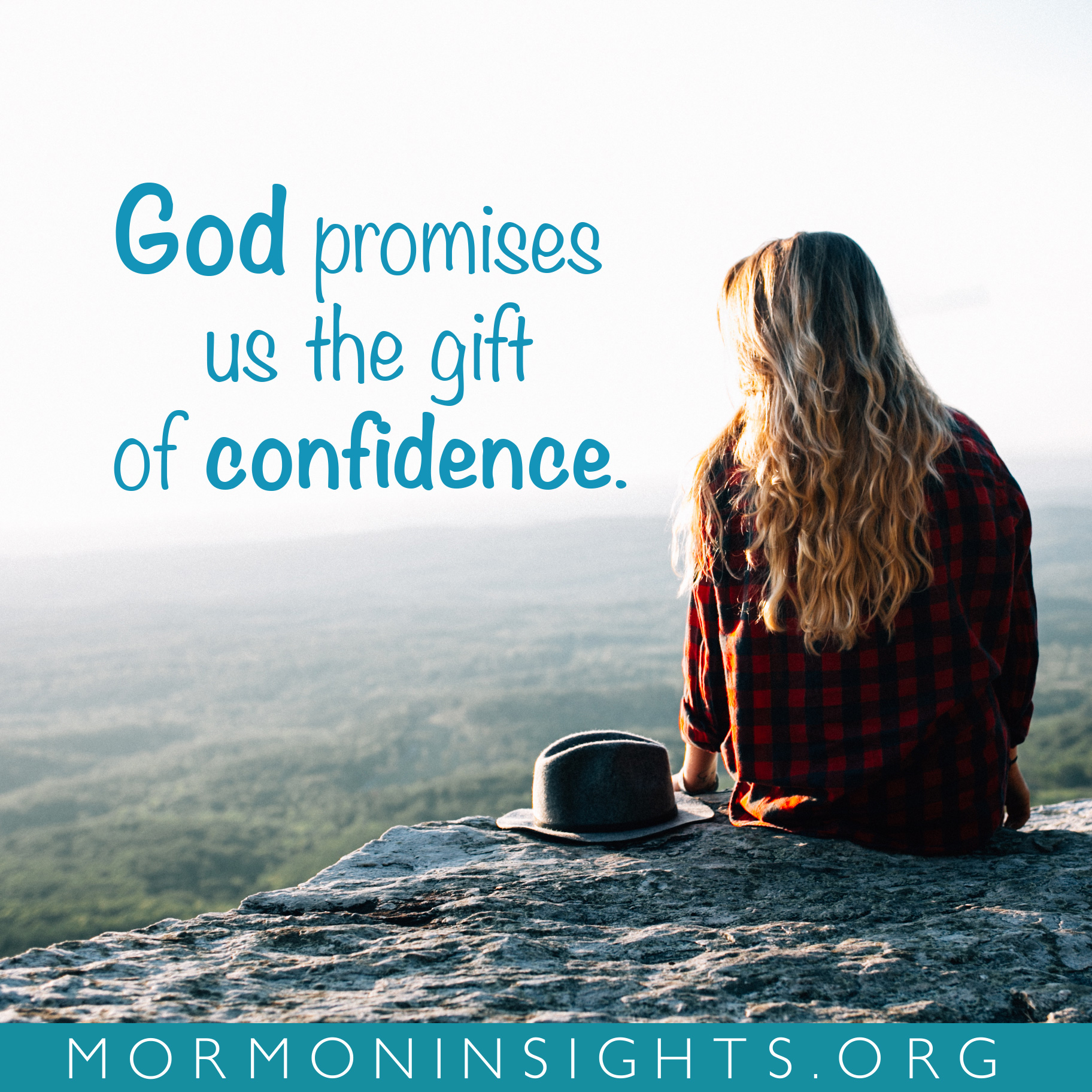 "God promises us the gift of confidence." girl sits on a rock, looking out into distance.