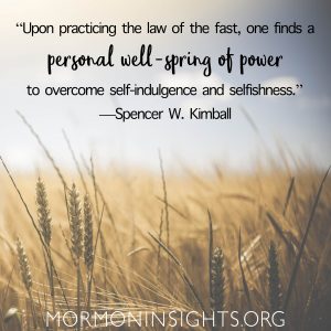Picture quote of wheat with the words: Upon the law of the fast, one finds a personal well-spring of power to overcome self-indulgence and selfishness."