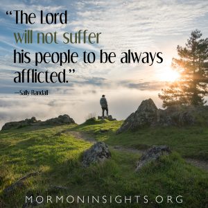 Picture of man standing on a mountain with some grass. Quote: :the Lord will not suffer his people to be always afflicted."