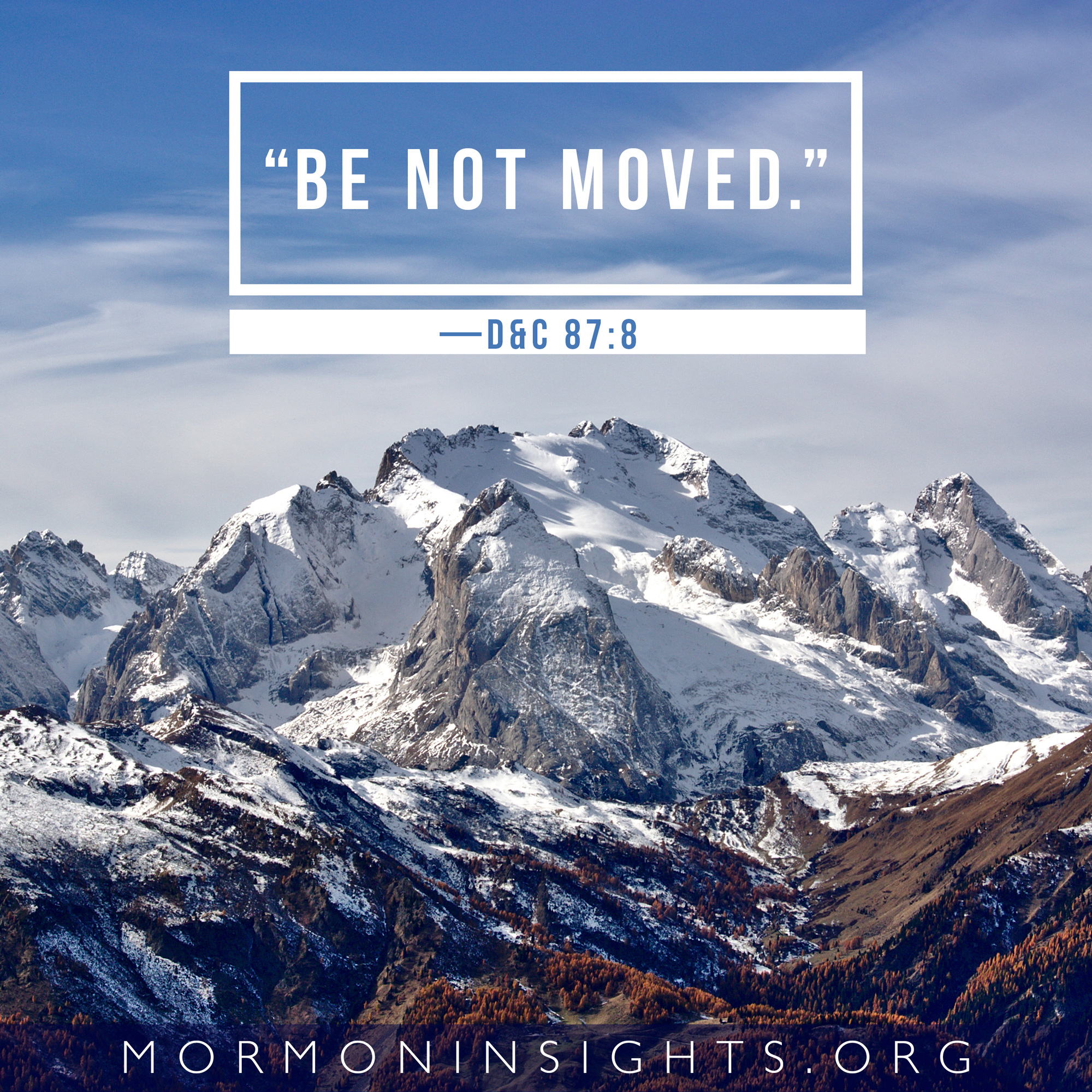 Picture quote: mountain with text "Be not moved"