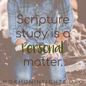 Scripture study is a personal matter.