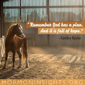 "Remember God has a plan. And it is full of hope." - Cambry Kaylor