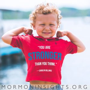 "You are stronger than you think." - Carolyn Billings