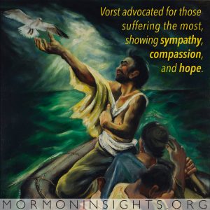 Vorst advocated for those suffering the most, showing sympathy, compassion, and hope. 