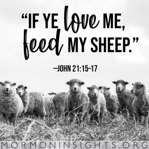 "If ye love me, feed my sheep." - John 21:15-17