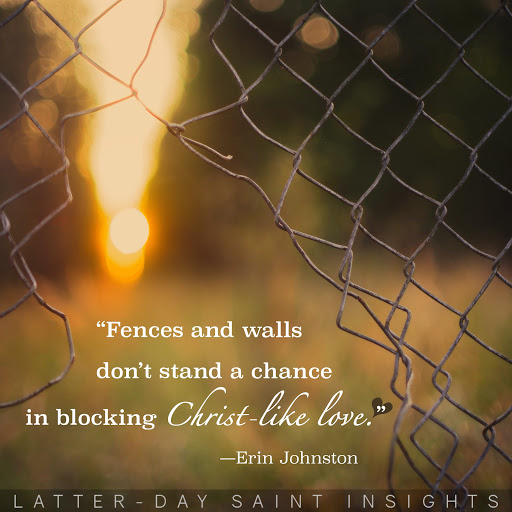 A fence with a whole in it. "Fences and walls don't stand a chance in blocking Christlike love".