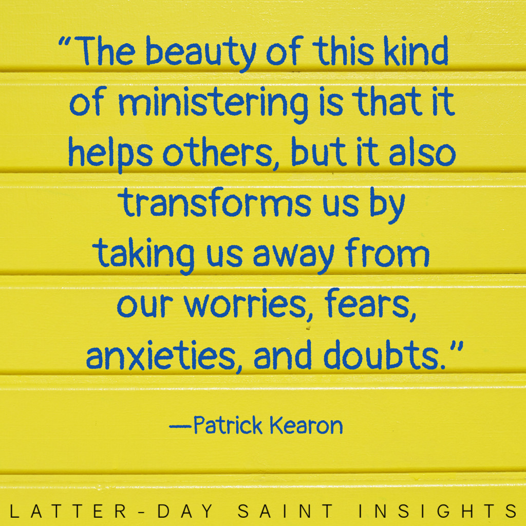 "The beauty of this kind of ministering is that it helps others, but it also transforms us by taking us away from our worries, fears, anxieties, and doubts." -Patrick Keaton