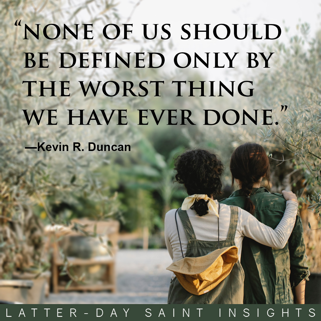 "None of us should be defined only by the worst thing we have ever done." —Kevin R. Duncan 